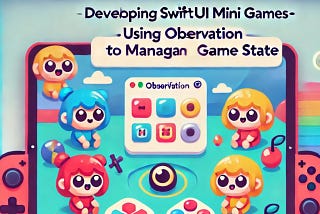 #237 開發有趣的 SwiftUI 小遊戲 — 使用 Observation 管理遊戲狀態