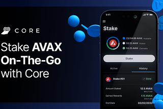 Stake de l’AVAX n’importe où avec Core Wallet for Mobile