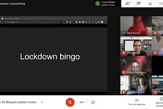 Kicking off the lockdown bingo on Google Meet