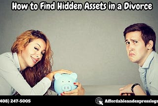 How to Find Hidden Assets in a Divorce