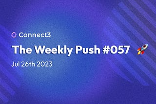 🚀 The Weekly Push 07/26