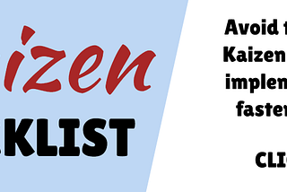 Kaizen projects: being honest about being off track