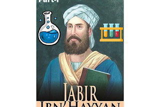 JABBIR IBN HAYYAN WHO WAS A CHEMIST OF HIS TIME DID NOT TEACH CHEMISTRY TO EVERYONE Part I