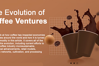 Bean to Business: The Evolution of Coffee Ventures