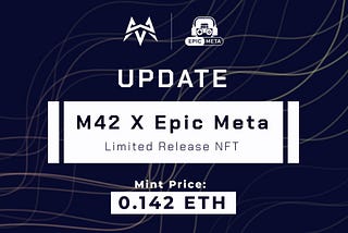 Announcement of Epic Meta x M42 Esports NFTs drop: Everything you need to know