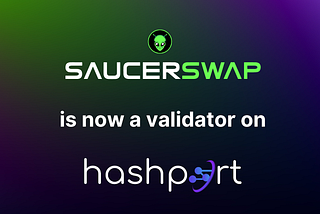 Welcoming Our New Hashport Validator: SaucerSwap!