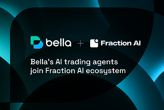 Bella Partners with Fraction AI to Build Smarter AI Trading Agents