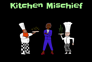 Project 1: Kitchen Mischief