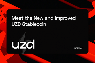 Meet the new and improved UZD stablecoin