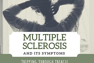 Multiple Sclerosis and Its Symptoms