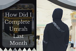 How did I complete Umrah last month