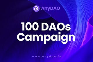 Announcement:100 DAOs Campaign Ends