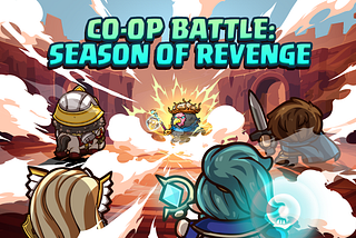 Co-op ‘Revenge’ Battle Season 3.1 — Come back stronger!