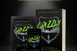 LIMITED RELEASE — Grizzly: A Charity Anthology