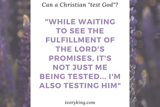 Testing God