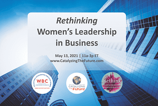 Catalyzing the Future: Rethinking Women’s Leadership in Business