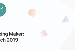 Making Maker: March 2019