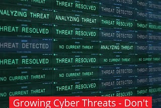 Are you prepared for growing cyber threats?