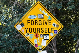 Forgive Yourself, and Let Go