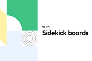 Using Sidekick Boards