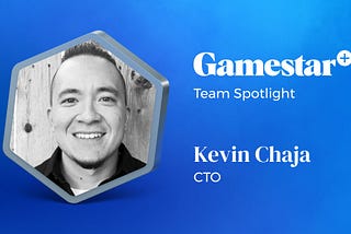 Kevin Chaja CTO of Gamestar+