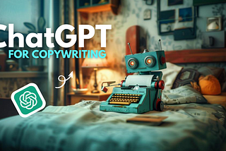 How I Use ChatGPT for Copywriting