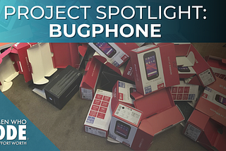 Project Spotlight: BugPhone by Jordan