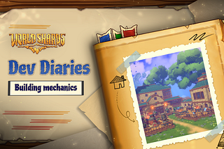 Dev Diaries: Building mechanics