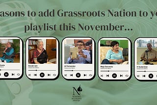 Reasons to add Grassroots Nation 🎙️ to your playlist this November…