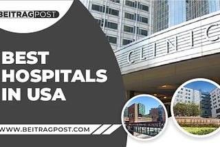 List of 10 Best Hospitals in USA in 2023