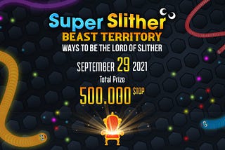 BEAST TERRITORY — WAYS TO BE THE LORD OF SLITHER