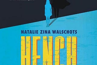 A Review of Hench By Natalie Zina Walschots