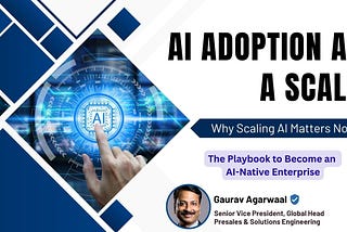AI ADOPTION AT A SCALE