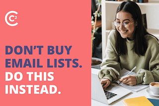 Don’t Buy Email Lists. Do This Instead.