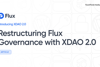Restructuring Flux Governance with XDAO 2.0