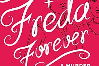 [GET] [KINDLE PDF EBOOK EPUB] Alice + Freda Forever: A Murder in Memphis by Alexis Coe & Sally…