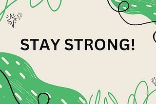 Stay Strong While Struggling