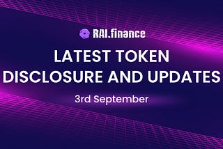 RAI Finance Latest Token Disclosure and Updates (3rd September)