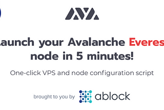 Launch you Avalanche Everest node in 5 minutes