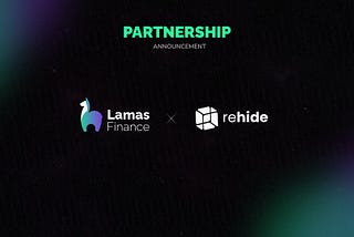 Rehide x Lamas Finance