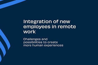 Integration of new employees in remote work