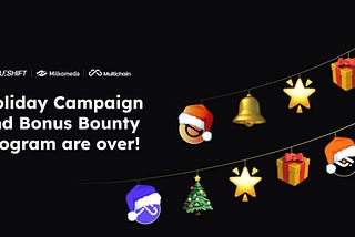 Holiday Campaign and Bonus Bounty Program Are Over!