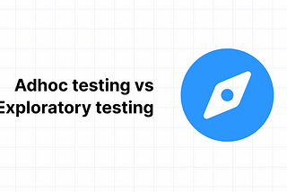 Adhoc Testing vs Exploratory Testing | Top Key Differences