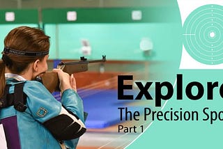 Explore The Precision Sport: An Enthusiast’s Guide To Air Weapon Shooting — Part 1