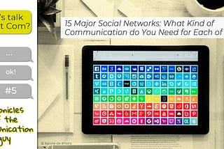 15 Major Social Networks: What Kind of Communication do You Need for Each of Them?