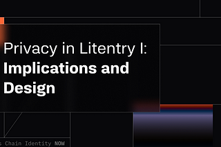 Privacy in Litentry I: Implications and Design