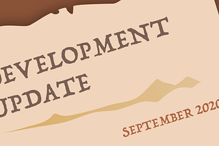 September Development Update!