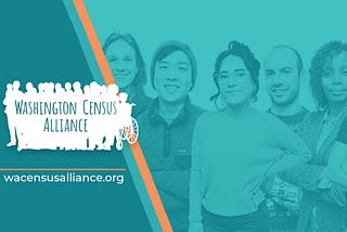 The census is winding down, but WA Census Alliance is just getting started.