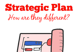 Business Planning & Strategy Framework: The Differences