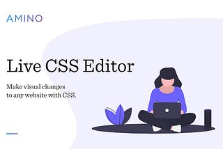 แก้ CSS ง่าย ๆ ด้วย Amino — Live CSS Editor